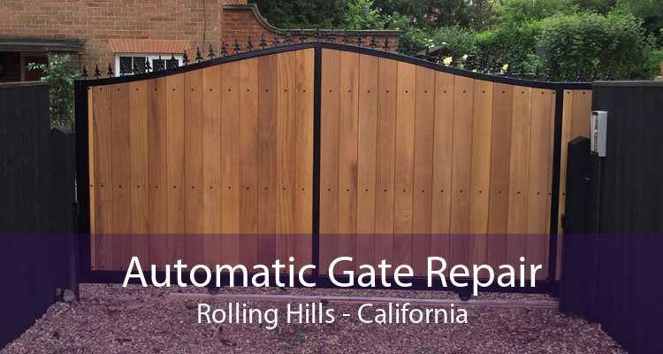 Automatic Gate Repair Rolling Hills - California