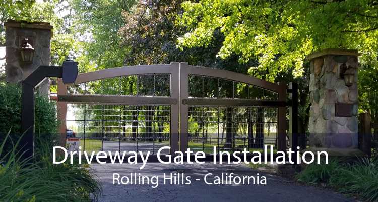 Driveway Gate Installation Rolling Hills - California