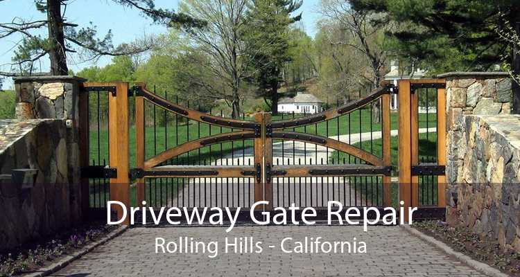 Driveway Gate Repair Rolling Hills - California