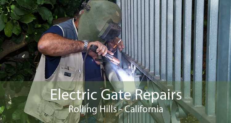 Electric Gate Repairs Rolling Hills - California