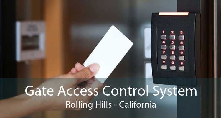 Gate Access Control System Rolling Hills - California