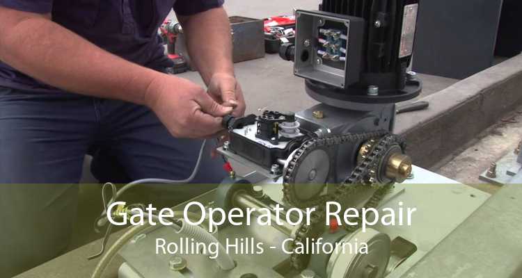 Gate Operator Repair Rolling Hills - California