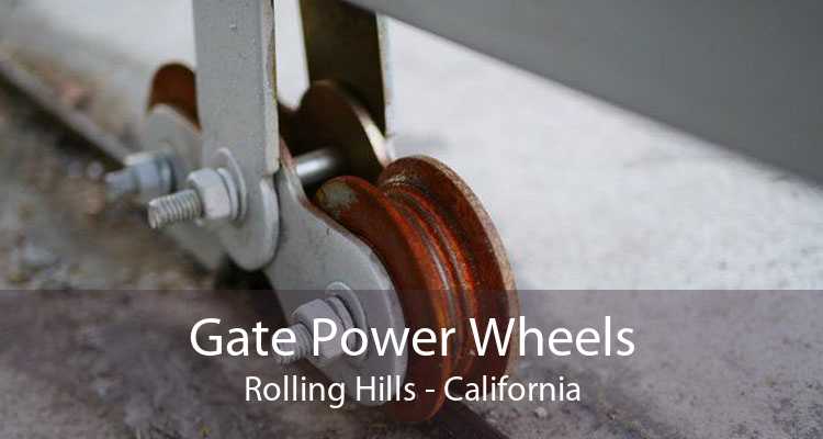 Gate Power Wheels Rolling Hills - California