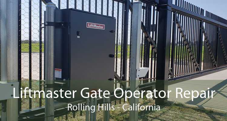 Liftmaster Gate Operator Repair Rolling Hills - California