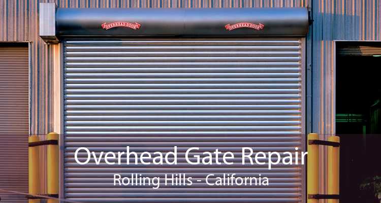 Overhead Gate Repair Rolling Hills - California