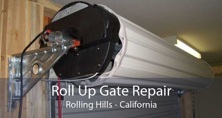 Roll Up Gate Repair Rolling Hills - California