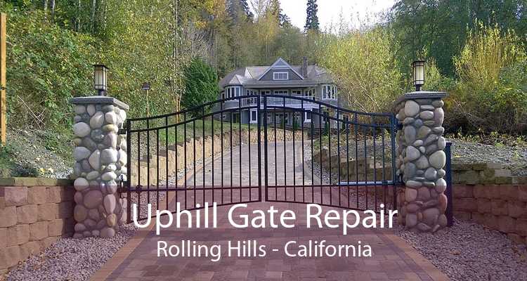 Uphill Gate Repair Rolling Hills - California